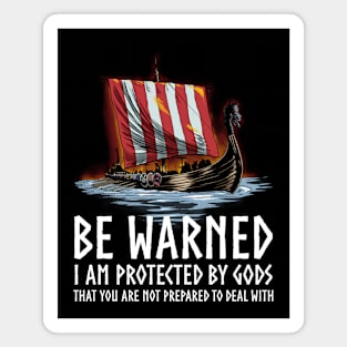 Motivational Norse Paganism - The Gods Behind You - Viking Longship Magnet